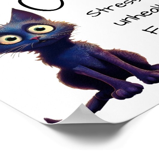 Take it easy …stress is unhealthy for you ポスター (角)