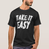 Take It Easy Trust the Process Positive Quotes Mot Tシャツ (正面)