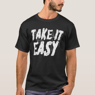 Take It Easy Trust the Process Positive Quotes Mot Tシャツ