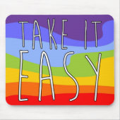 TAKE IT EASY + your background マウスパッド (正面)