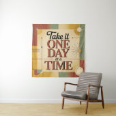 Take It One Day At A Time タペストリー (インサイチュ)
