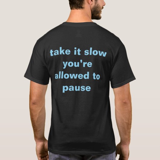 Take It Slow — Minimalist Mental Health Affirmatio Tシャツ (裏面)