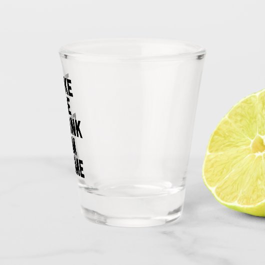 Take Me飲おもしろい引用文 ショットグラス (右)