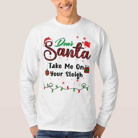 Take Me On Your Sleigh Matching Christmas Dear San Tシャツ (正面)