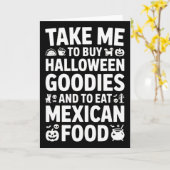 Take Me To Buy Halloween Goodies And Eat Mexican F カード (黄色い花)