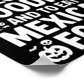 Take Me To Buy Halloween Goodies And Eat Mexican F ポスター (角)