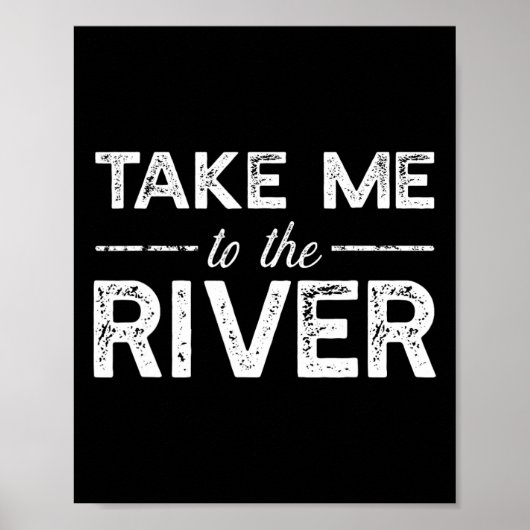 Take Me To River - 面白いボーティングの名言 ポスター (正面)