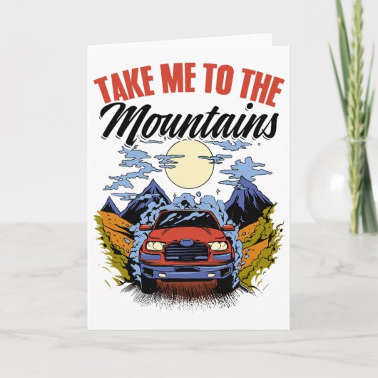 Take Me To The Mountains Adventure Wilderness Moun カード (正面)