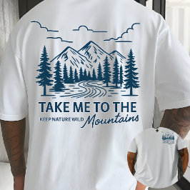 Take Me to the Mountains Outdoor Adventure Tシャツ