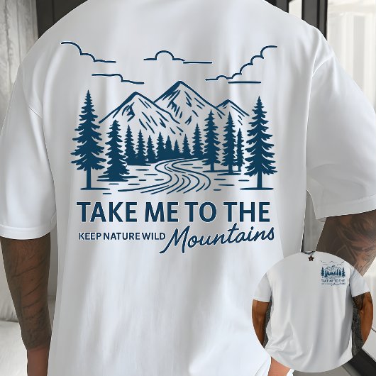 Take Me to the Mountains Outdoor Adventure Tシャツ