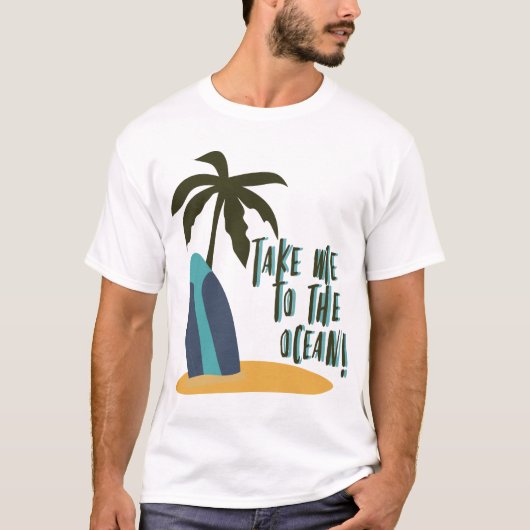 Take Me to the Ocean Tシャツ (正面)