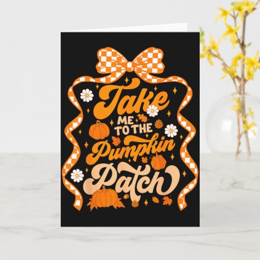 Take Me To The Pumpkin Patch Thanksgiving Autumn F カード (黄色い花)