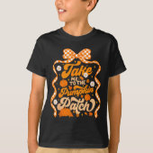 Take Me To The Pumpkin Patch Thanksgiving Autumn F Tシャツ (正面)