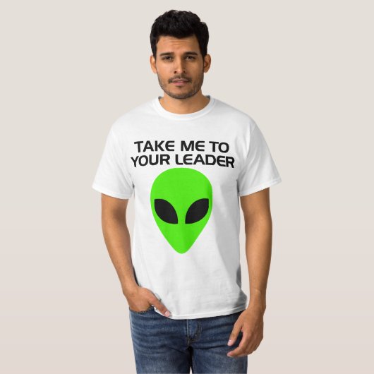 Take me to Your Leader - Alien Tシャツ (正面フル)