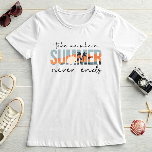 Take Me Where Summer Never Ends; Tropical Vacation Tシャツ