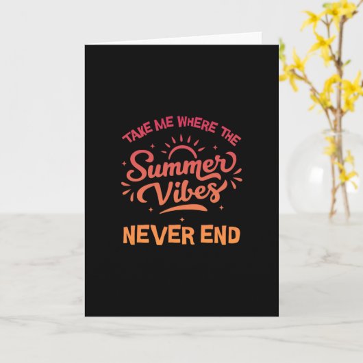 Take Me Where The Summer Vibes Never End - Funny S カード (黄色い花)