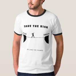 take the risk or lose the chance tシャツ