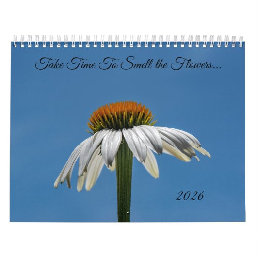 Take Time To Smell The Flowers Calendar カレンダー (カバー)