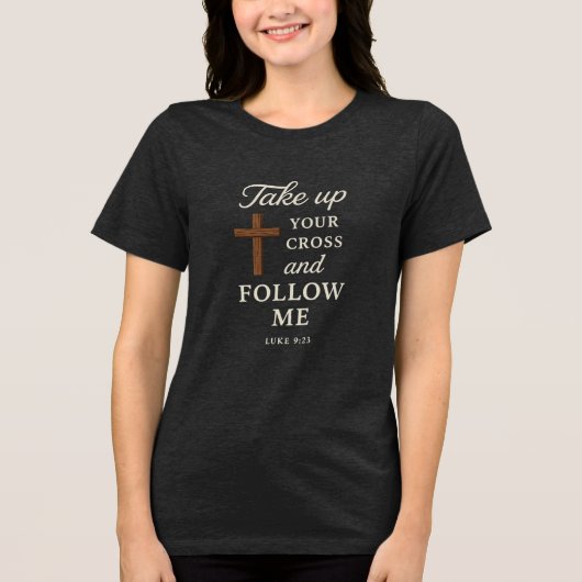 Take up your cross and folow me トライブレンドTシャツ (正面)