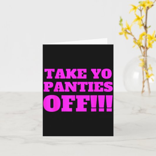 Take Yo Panties Off -- Funny Theme -  カード (黄色い花)