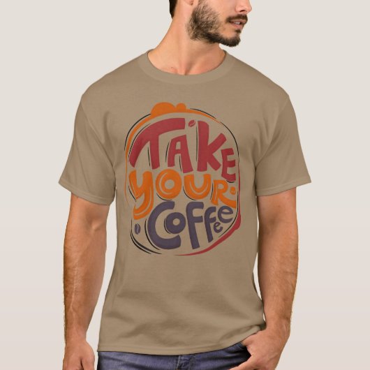 Take your best morning coffee friends tシャツ (正面)