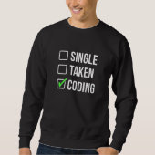 Taken 独身の Coding Programmer Coder Software Dev スウェットシャツ (正面)