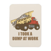 Taken a Dump at Work マグネット (縦)