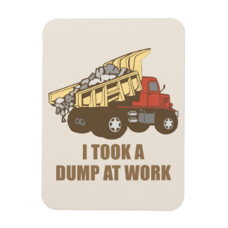 Taken a Dump at Work マグネット