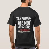 Takeovers Are Not Car Shows Tシャツ (裏面)