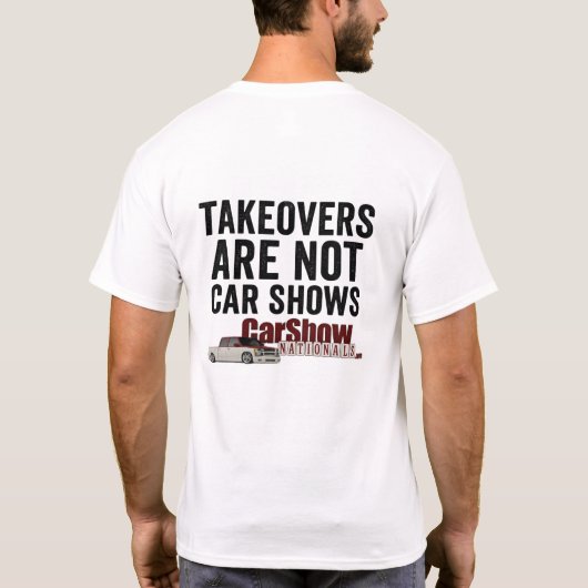 Takeovers Are Not Car Shows (White) Tシャツ (裏面)