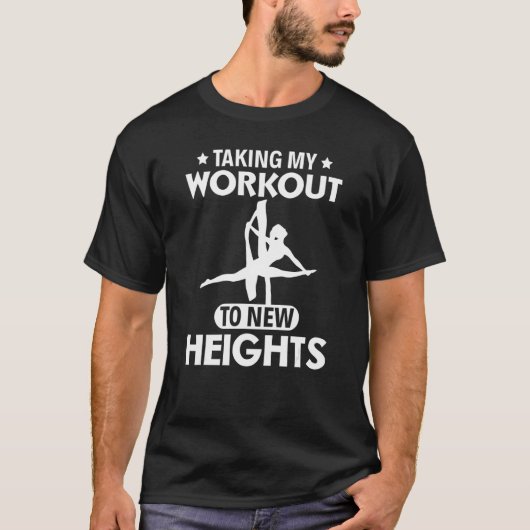 Taking My Workout To New Heights Aerial Silks Tシャツ (正面)