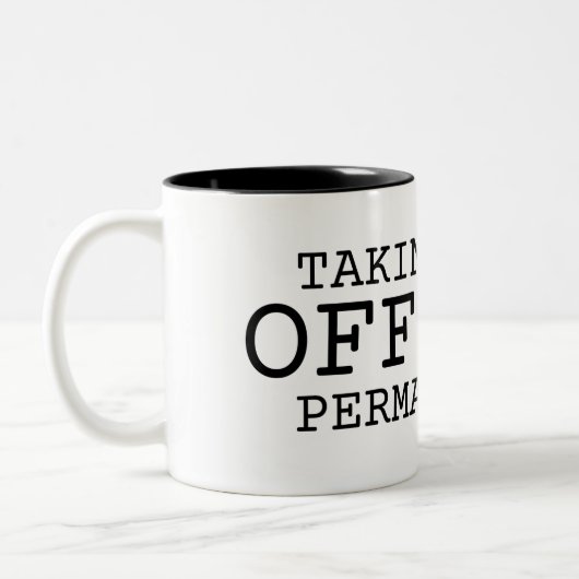 Taking This Offline Permanently Large Minimalist  ツートーンマグカップ (左)