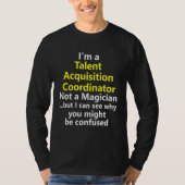 Talent Acquisition Coordinator Job Career HR Hirin Tシャツ (正面)