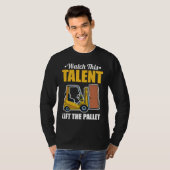 Talent Lift Pallet Forklift Driver Tシャツ (正面フル)