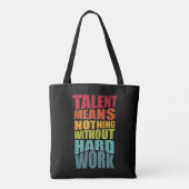 Talent Means Nothing Without Hard Work トートバッグ (裏面)