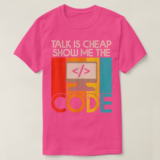 Talkは安い私にコードコンピュータサイエンスPrを見せる Tシャツ (デザイン正面)