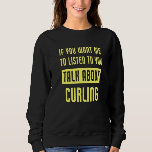 Talk About Curling  Curler スウェットシャツ (正面)