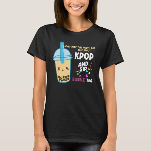 talk about kpop and sip bubble tea Kpop merch Tシャツ (正面)