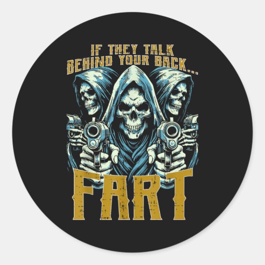 Talk Behind Your Back Fart Skeleton Funny Saying M ラウンドシール (正面)