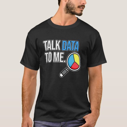 Talk Data To Me Computer Scientist Data Analyst Gr Tシャツ (正面)