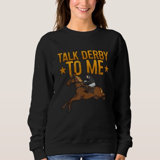 Talk Derby To Me Horse Racing 1 スウェットシャツ (正面)