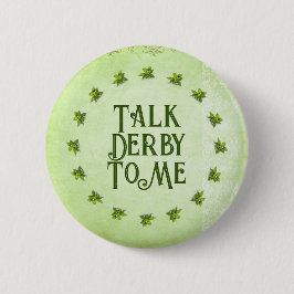 Talk Derby To Me Mint Julep Green Customizable 缶バッジ