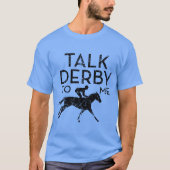 Talk Derbyo Me I Horse Racing Derby retro Tシャツ (正面)