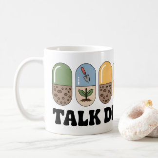Talk Dirt to Me Mug | Funny Gardening Coffee コーヒーマグカップ