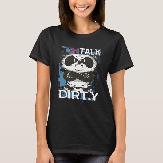 Talk Dirty To Me Panda Motivational Inspirational Tシャツ (正面)
