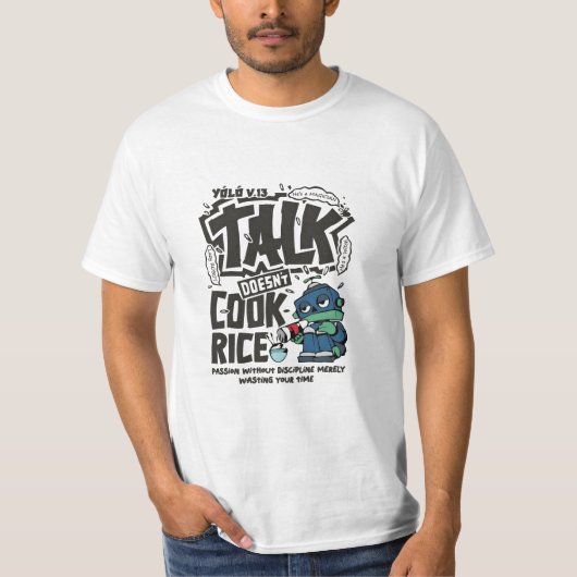 Talk Doesn’t Cook Rice Tシャツ (正面)