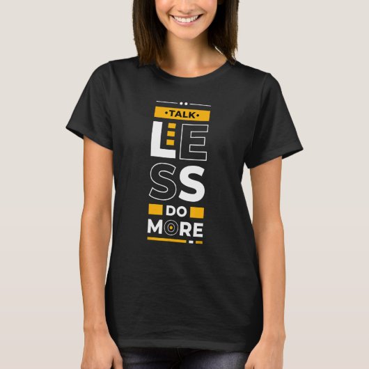 Talk Less Do More  Young Entrepreneur Inspirationa Tシャツ (正面)
