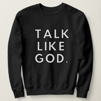 Talk Like God Long Sleeve Tee スウェットシャツ