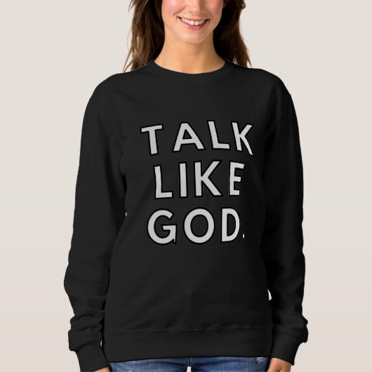 Talk Like God Long Sleeve Tee スウェットシャツ (正面)