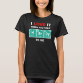 Talk Nerdy Periodic Chemical Elements Sci Fi Fanat Tシャツ (正面)